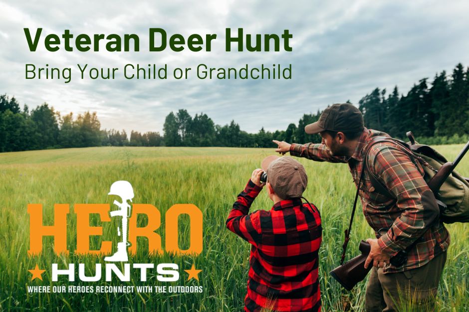 Hero Hunts Veteran Child or Grandchild Deer Hunt